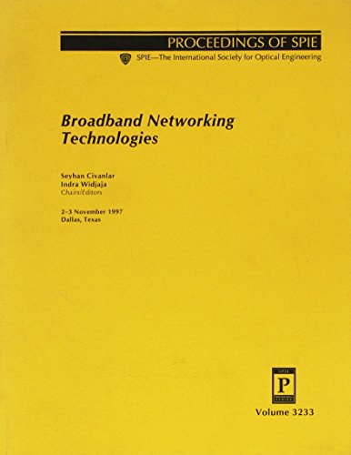 Broadband Networking Technologies-2-3 November 1997 Dallas Texas (Proceedings of Spie--The International Society for Optical Engineering, V. 3233.) - Click to Buy