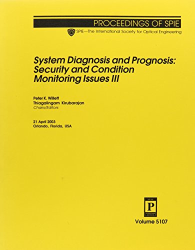 System Diagnosis and Prognosis: Security and Condition Monitoring Issues III - Click to Buy
