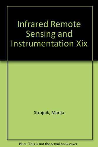 Infrared Remote Sensing and Instrumentation XIX: 21-22 August 2011, San Diego, California, United States - Click to Buy