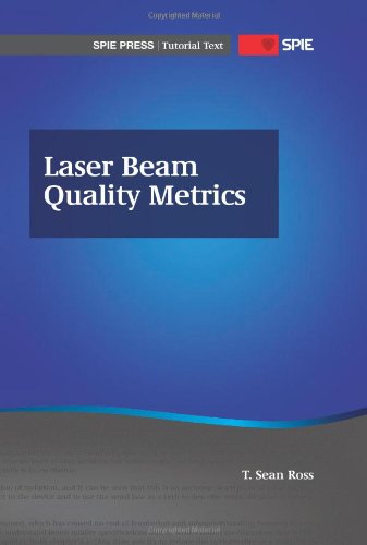 Laser Beam Quality Metrics (Tutorial Texts) - Click to Buy