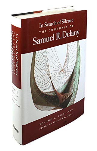 In Search of Silence: The Journals of Samuel R. Delany, Volume I, 1957-1969 - Click to Buy
