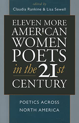 Eleven More American Women Poets in the 21st Century: Poetics Across North America: 03 (American Poets in the 21st Century) - Click to Buy