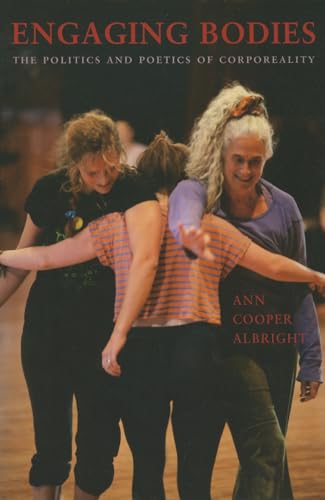 Engaging Bodies: The Politics and Poetics of Corporeality - Click to Buy