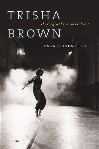 Trisha Brown: Choreography as Visual Art - Click to Buy