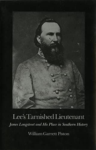 Lee's Tarnished Lieutenant: James Longstreet and His Place in Southern History (Brown Thrasher Books) - Click to Buy