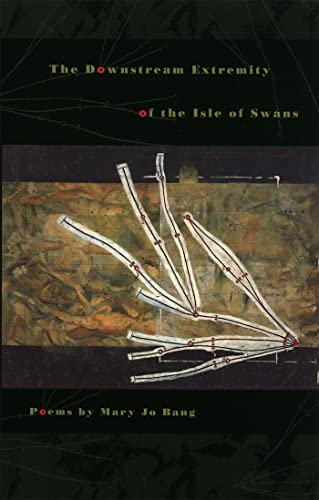The Downstream Extremity of the Isle of Swans: Poems (The Contemporary Poetry) - Click to Buy