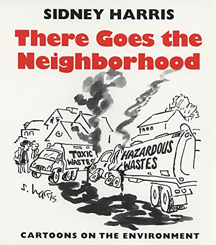 There Goes the Neighborhood: Cartoons on the Environment - Click to Buy