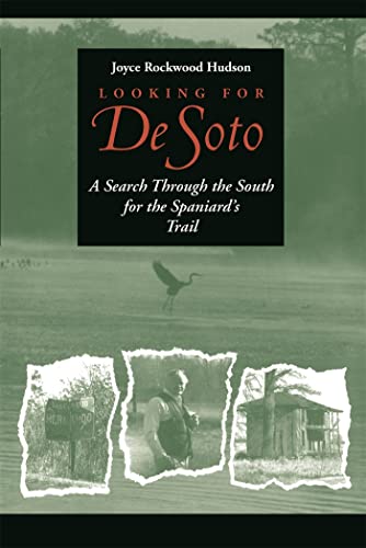 Looking for De Soto: A Search Through the South for the Spaniard's Trail - Click to Buy