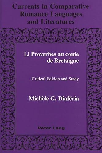 Li Proverbes au conte de Bretaigne: Critical Edition and Study - Click to Buy