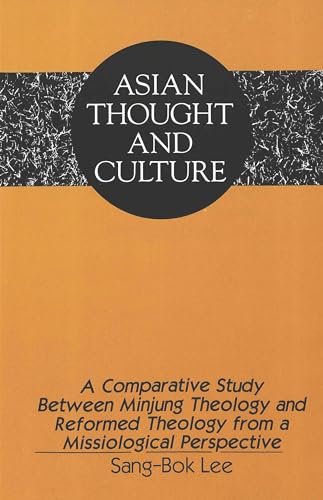 A Comparative Study Between Minjung Theology and Reformed Theology from a Missiological Perspective