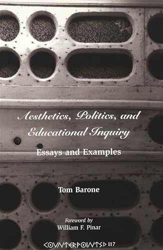 Aesthetics, Politics, and Educational Inquiry: Essays and Examples - Click to Buy