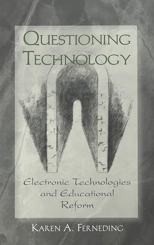 Questioning Technology: Electronic Technologies and Educational Reform (Counterpoints) - Click to Buy