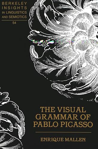 The Visual Grammar of Pablo Picasso - Click to Buy