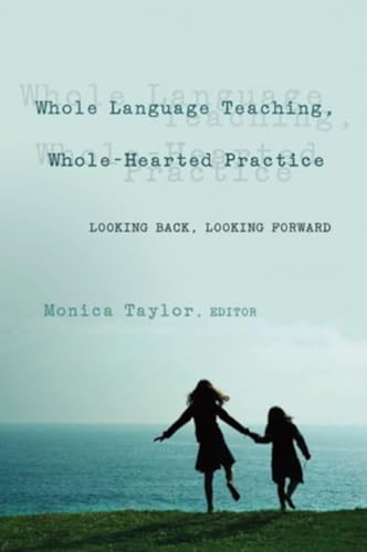 Whole Language Teaching, Whole-Hearted Practice: Looking Back, Looking Forward (Counterpoints, Band 236) - Click to Buy
