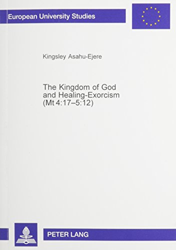 The Kingdom of God and Healing-Exorcism (MT 4:17-5:12) - Click to Buy