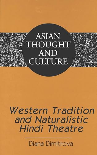 Western Tradition and Naturalistic Hindi Theatre (Asian Thought and Culture) - Click to Buy
