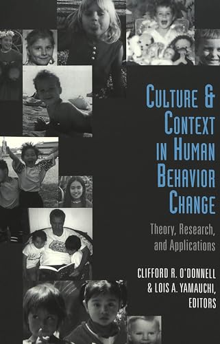 Culture and Context in Human Behavior Change: Theory, Research, and Applications