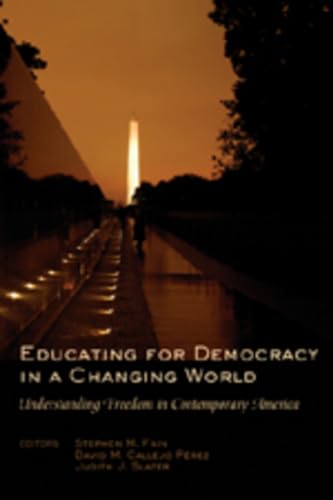 Educating for Democracy in a Changing World: Understanding Freedom in Contemporary America (Counterpoints) - Click to Buy