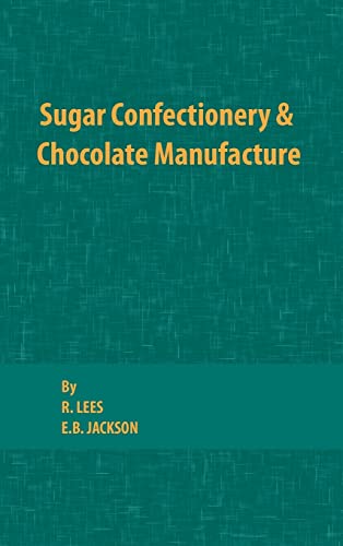 Sugar Confectionery and Chocolate Manufacture - Click to Buy