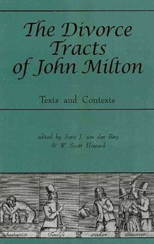 The Divorce Tracts of John Milton: Texts and Contexts - Click to Buy