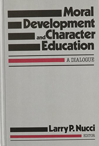 Moral Development and Character Education: A Dialogue (Series on Contemporary Educational Issues) - Click to Buy