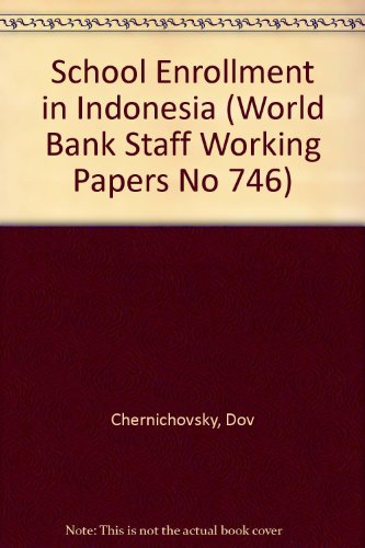School Enrollment in Indonesia (World Bank Staff Working Papers No 746) - Click to Buy
