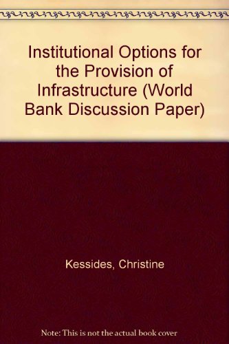 Institutional Options for the Provision of Infrastructure (World Bank Discussion Paper) - Click to Buy
