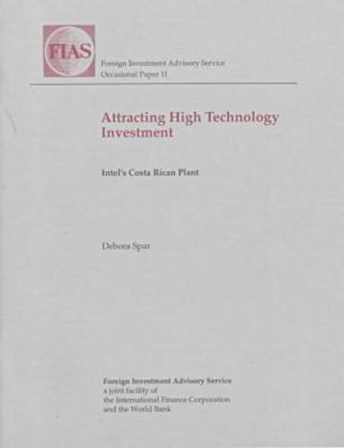 Attracting High Technology Investment: Intel's Costa Rican Plant (Volume 11) - Click to Buy
