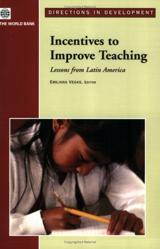 Incentives to Improve Teaching: Lessons from Latin America (Directions in Development) - Click to Buy