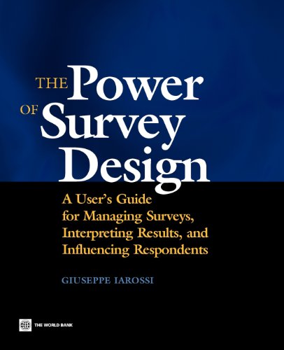 The Power of Survey Design: A User's Guide for Managing Surveys, Interpreting Results, and Influencing Respondents - Click to Buy