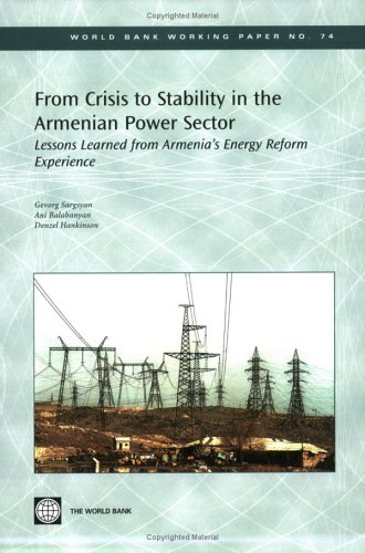 From Crisis to Stability in the Armenian Power Sector: Lessons Learned from Armenia's Energy Reform Experience - Click to Buy