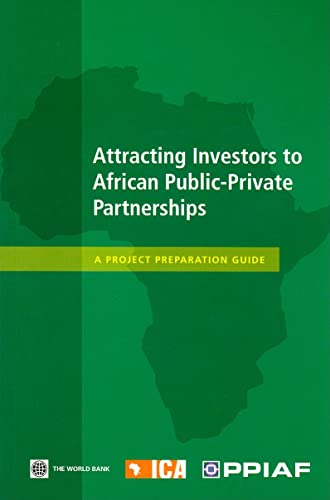 Attracting Investors to African Public-Private Partnerships: A Project Preparation Guide - Click to Buy