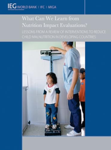What Can We Learn from Nutrition Impact Evaluations?: Lessons from a Review of Interventions to Reduce Child Malnutrition in Developing Countries