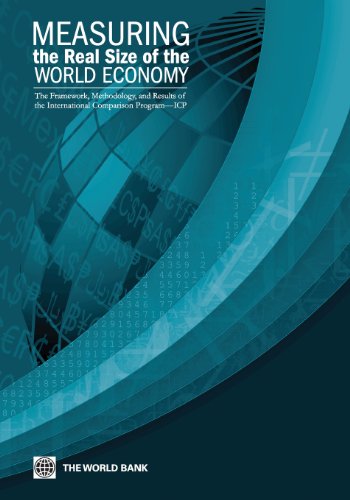 Measuring the Real Size of the World Economy: The Framework, Methodology, and Results of the International Comparison Program (Icp) - Click to Buy