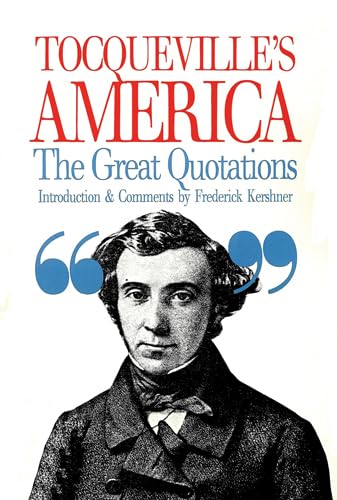 Tocqueville's America: The Great Quotations - Click to Buy