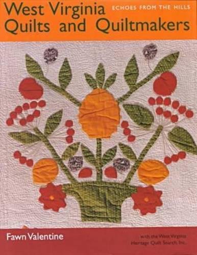 West Virginia Quilts and Quiltmakers: Echoes from the Hills - Click to Buy