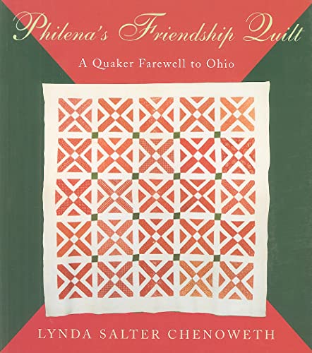 Philena's Friendship Quilt: A Quaker Farewell to Ohio - Click to Buy
