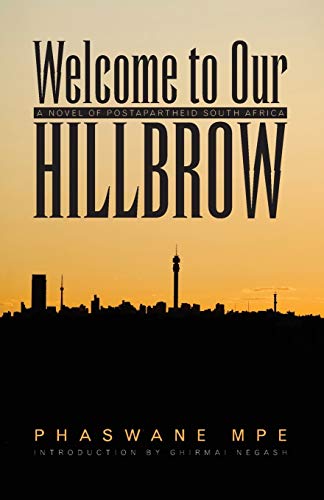 Welcome to Our Hillbrow: A Novel of Postapartheid South Africa - Click to Buy
