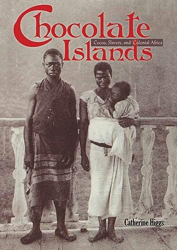Chocolate Islands: Cocoa, Slavery, and Colonial Africa - Click to Buy