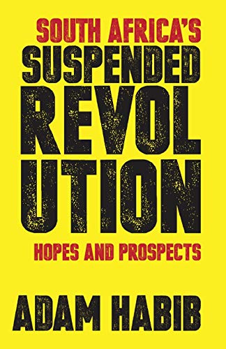South Africa's Suspended Revolution: Hopes and Prospects