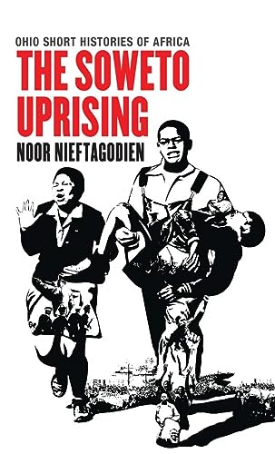The Soweto Uprising (Ohio Short Histories of Africa) - Click to Buy