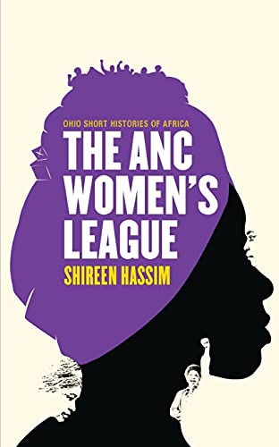 The ANC Women’s League: Sex, Gender and Politics - Click to Buy
