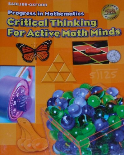 PROGRESS IN MATHEMATICS Critical Thinking For Active Math Minds (California Edition) - Click to Buy
