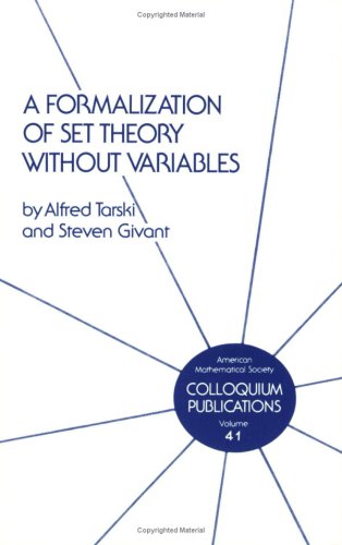 A Formalization of Set Theory without Variables, Vol. 41 - Click to Buy