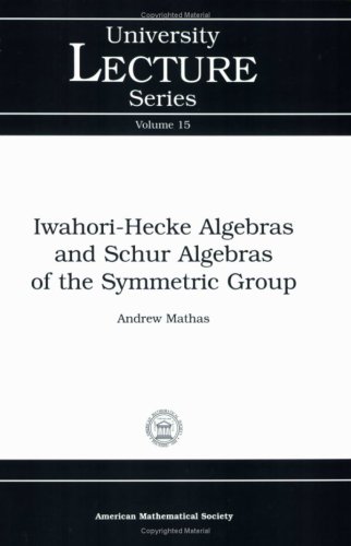 Iwahori-Hecke Algebras and Schur Algebras of the Symmetric Group - Click to Buy