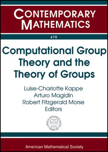 Computational Group Theory and the Theory of Groups: Ams Special Session on Computational Group Theory, March 3-4, 2007, Davidson College, Davidson, North Carolina - Click to Buy