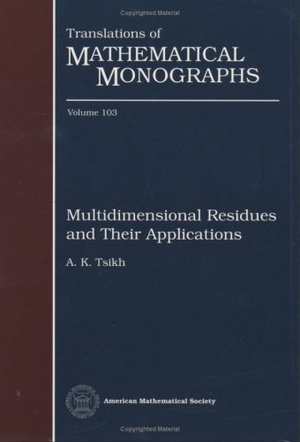 Multidimensional Residues and Their Applications (Translations of Mathematical Monographs) - Click to Buy