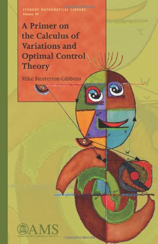 A Primer on the Calculus of Variations and Optimal Control Theory (Student Mathematical Library) (Student Mathematical Library, 50)