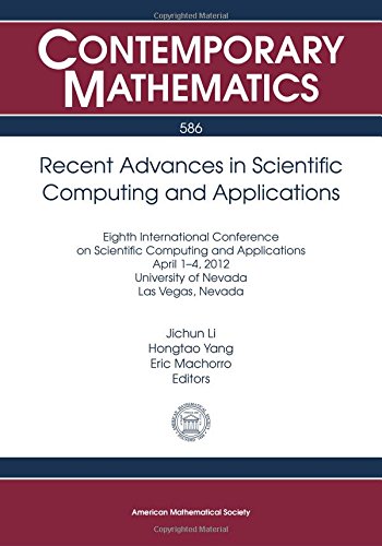 Recent Advances in Scientific Computing and Applications: Eighth International Conference on Scientific Computing and Applications, April 1-4, 2012, ... Las Vegas, Nevada (Contemporary Mathematics) - Click to Buy