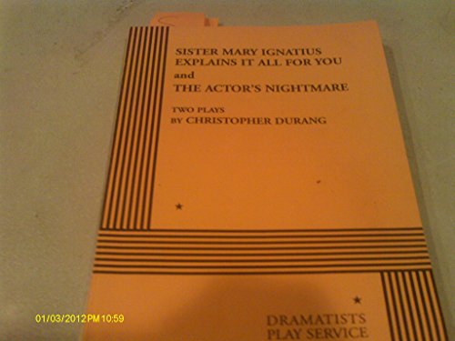 Sister Mary Ignatius Explains It All for You and the Actor's Nightmare - Click to Buy